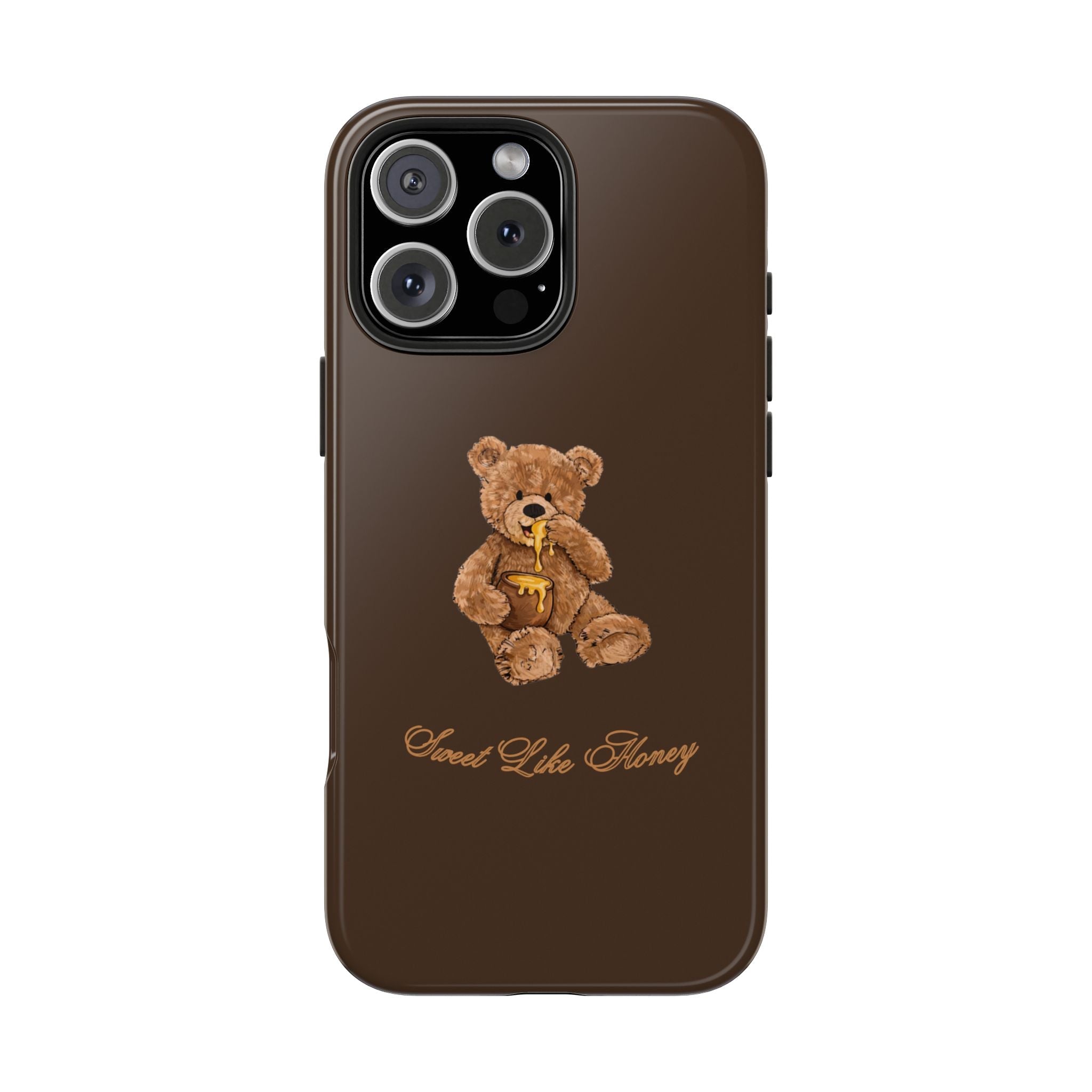 Brown phone case featuring teddy bear holding honey with 'Sweet Like Honey' text