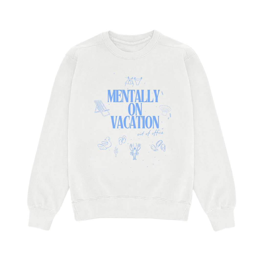 White crewneck sweatshirt front view with blue 'MENTALLY ON VACATION' graphic