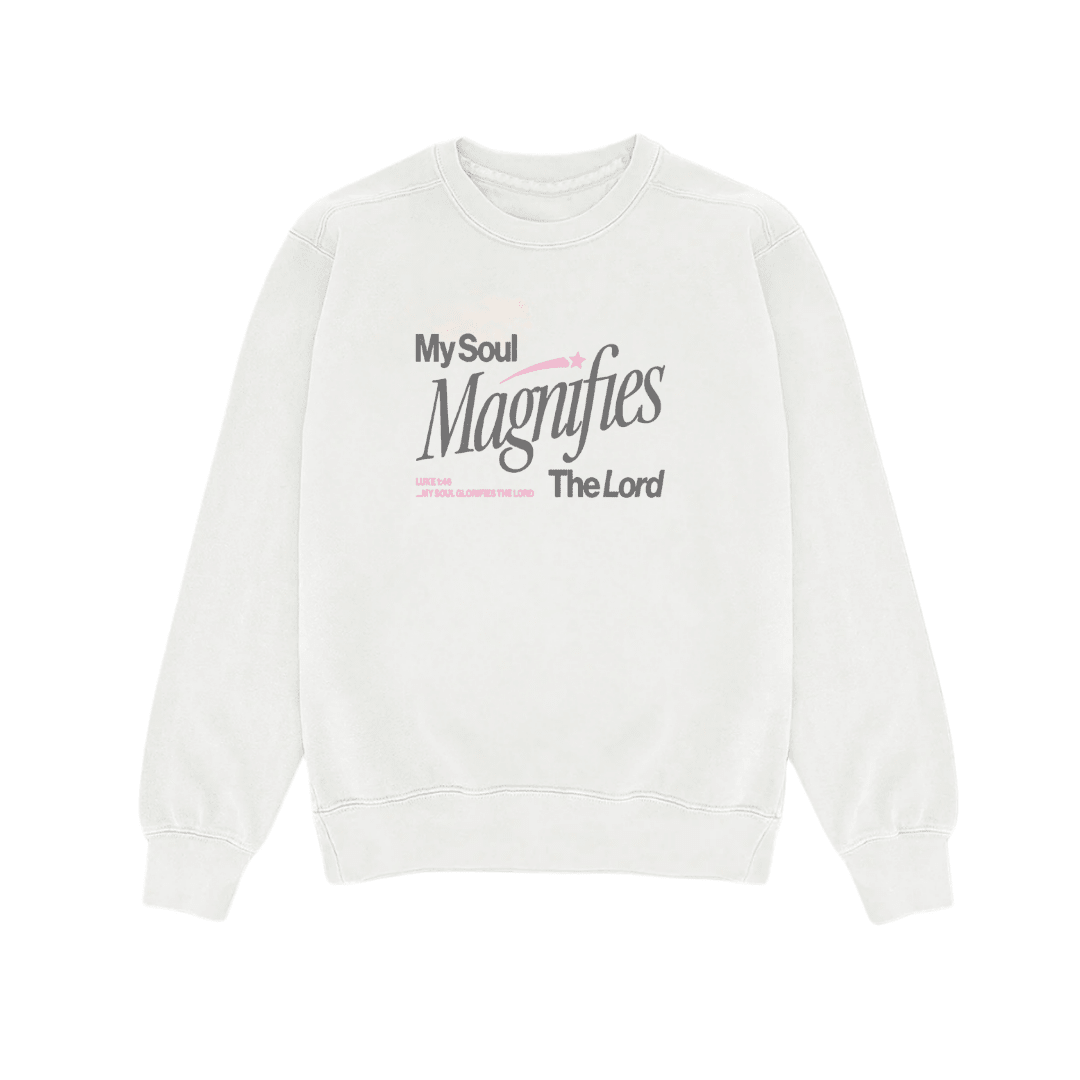 White crewneck sweatshirt with My Soul Magnifies The Lord text graphic