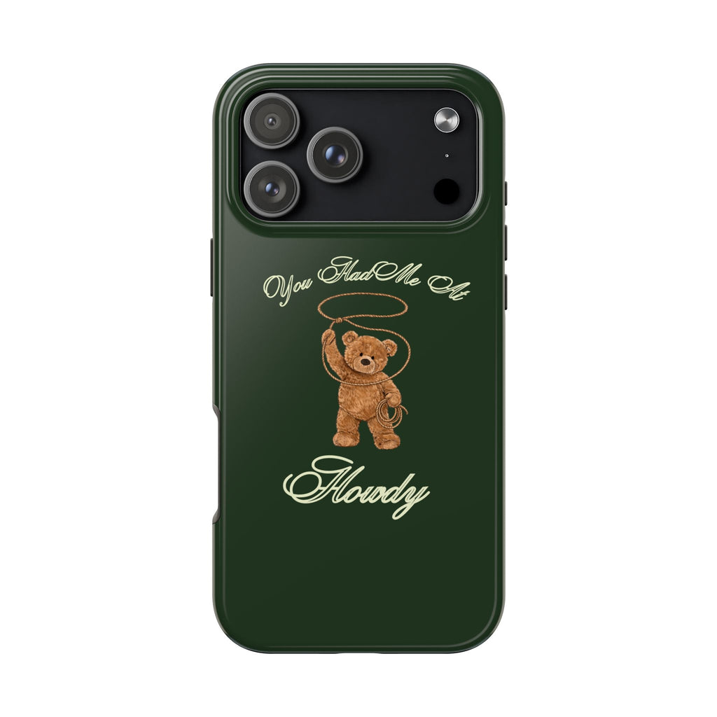 Dark green phone case with teddy bear and “Howdy” lettering