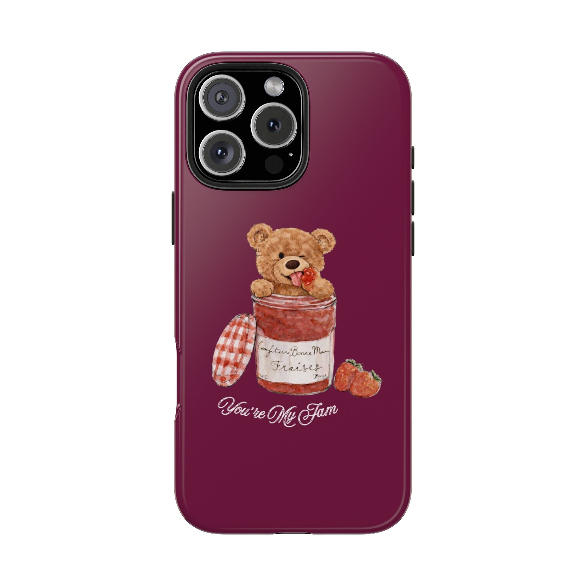 Burgundy phone case featuring teddy bear in a jam jar with “You’re Me Jam” lettering